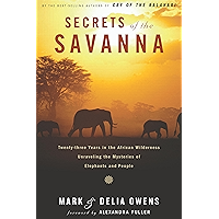 Secrets of the Savanna: Twenty-three Years in the African Wilderness Unraveling the Mysteries ofElephants and People book cover Secrets of the Savanna: Twenty-three Years in the African Wilderness Unraveling the Mysteries ofElephants and People book cover
