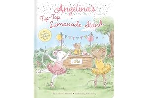 Angelina's Tip-Top Lemonade Stand: A Scratch-and-Sniff Book!