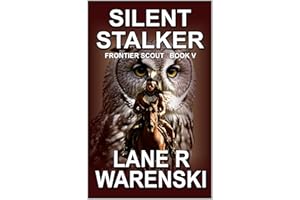 Silent Stalker: A Frontier Western Adventure (Frontier Scout Book 5)