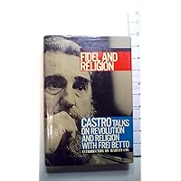 Fidel and Religion: Castro Talks on Revolution and Religion With Frei Betto (English, Spanish and Portuguese Edition)