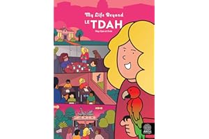 Le TDAH (My Life Beyond t. 10) (French Edition)