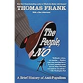 The People, No: A Brief History of Anti-Populism