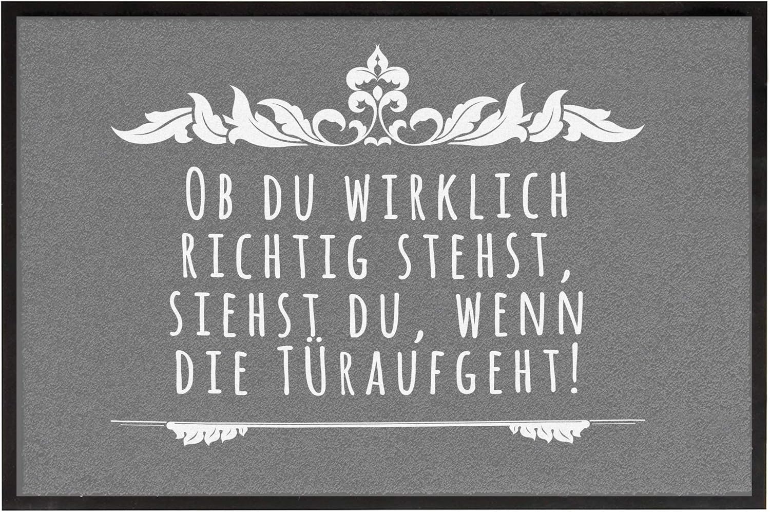 Amazon.de True Statements Fussmatte Ob du wirklich richtig stehst siehst du wenn die Tür Amazon.de True Statements Fussmatte Ob du wirklich richtig stehst siehst du wenn die Tür