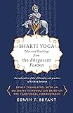 Bhakti Yoga: Tales and Teachings from the Bhagavata Purana
