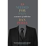 As Needed for Pain: A Memoir of Addiction
