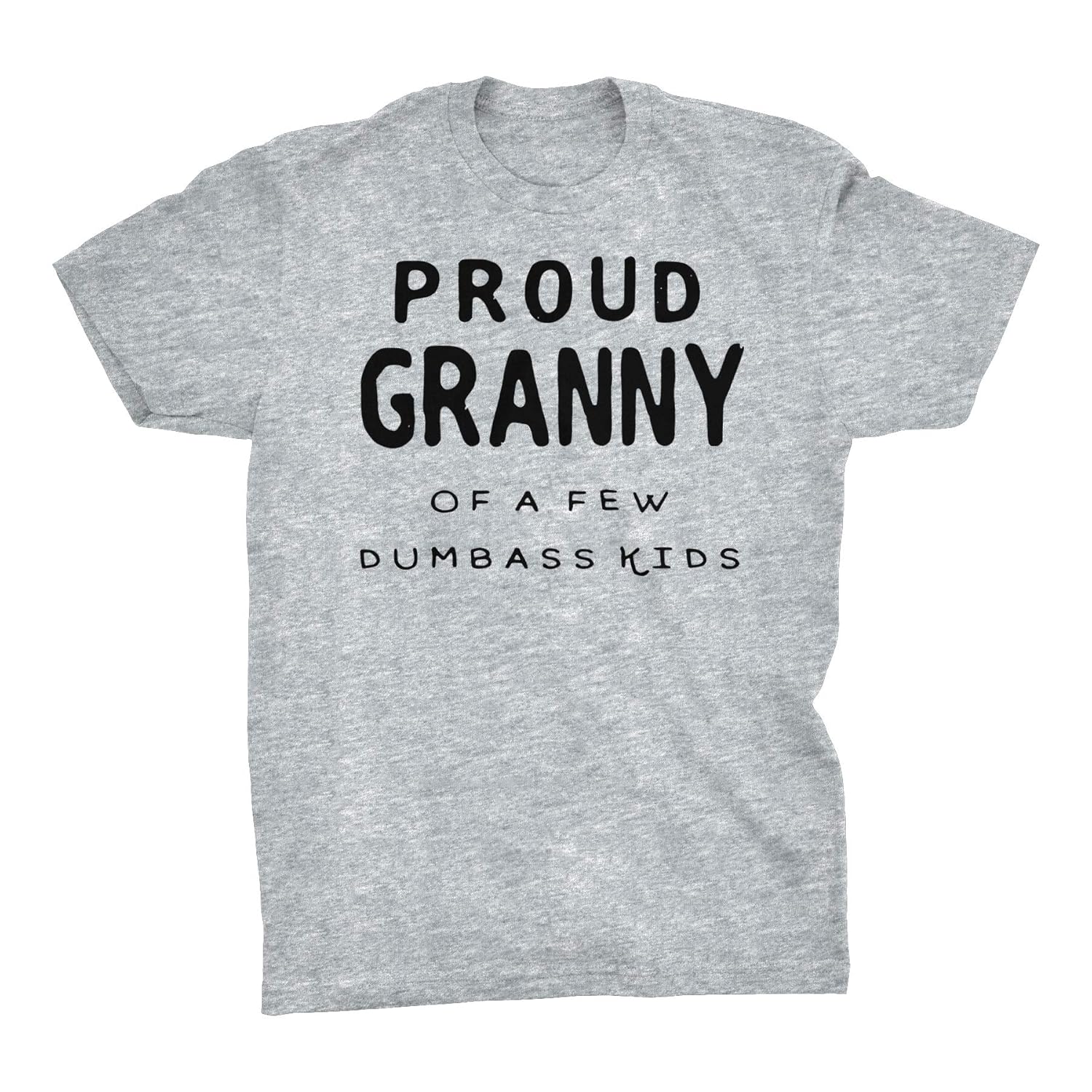 Shirtinvaders Funny Grandma Gift T Shirt Proud Granny Of A Few Dumbass