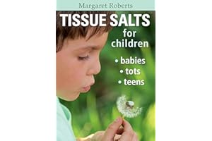 Tissue Salts for Children: Babies, Tots & Teens