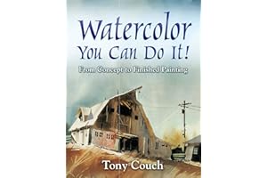 Watercolor: You Can Do It!: From Concept to Finished Painting (Dover Art Instruction)