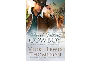 Sweet-Talking Cowboy (The Buckskin Brotherhood Book 1)