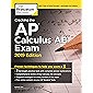 Cracking the AP Calculus AB Exam, 2019 Edition: Practice Tests & Proven Techniques to Help You Score a 5 (College Test Preparation)