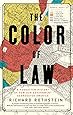 The Color of Law: A Forgotten History of How Our Government Segregated America