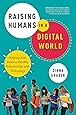 Raising Humans in a Digital World: Helping Kids Build a Healthy Relationship with Technology