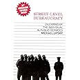 Street-Level Bureaucracy: Dilemmas of the Individual in Public Service, 30th Anniversary Expanded Edition