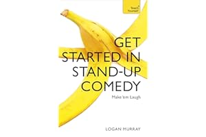 Get Started in Stand-Up Comedy (Teach Yourself)