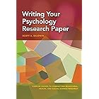 Writing Your Psychology Research Paper (Concise Guides to Conducting Behavioral, Health, and Social Science Research Series)