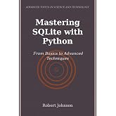 Mastering SQLite with Python: From Basics to Advanced Techniques