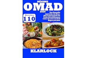 RÉGIME OMAD 2025: 110 Recettes Une Nouvelle approche du Bien-être et de la perte de Poids Révolutionnez votre vie avec un Seu