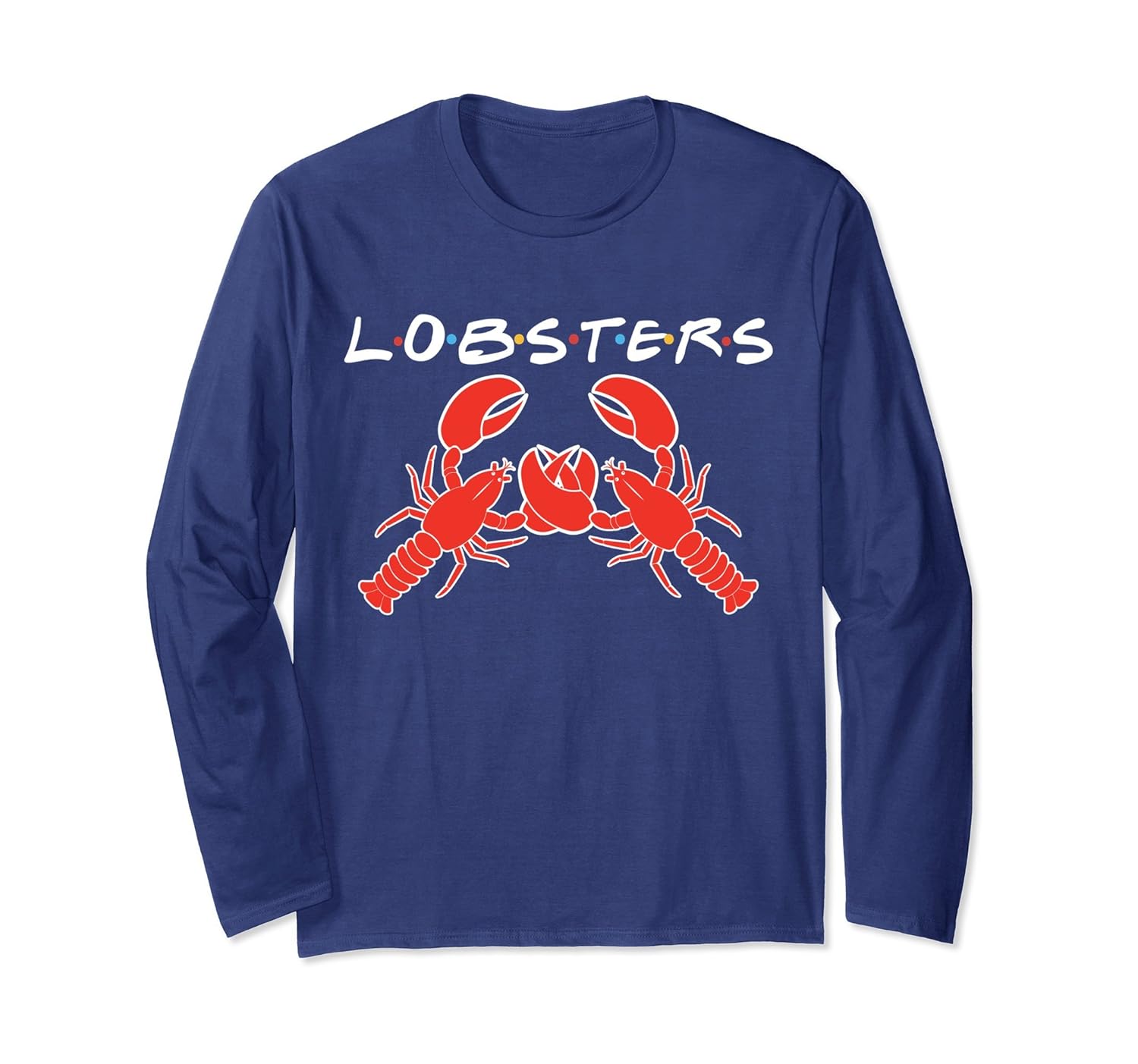 You’re My Lobster He’s My Lobster Long Sleeve TShirtah my shirt