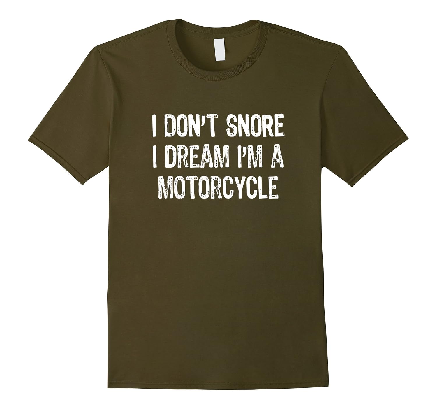 I Dont Snore I Dream Im A Motorcycle T-Shirt-RT – Rateeshirt