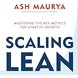 Scaling Lean: Mastering the Key Metrics for Startup Growth