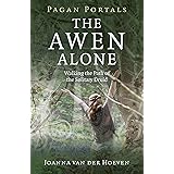 Pagan Portals - The Awen Alone: Walking the Path of the Solitary Druid