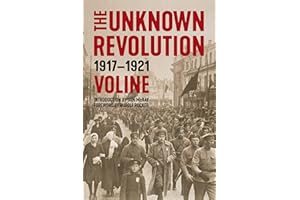 Unknown Revolution: 1917–1921