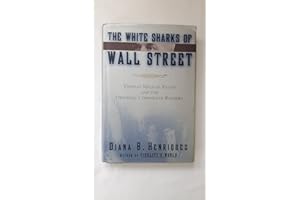 The White Sharks of Wall Street: Thomas Mellon Evans and the Original Corporate Raiders