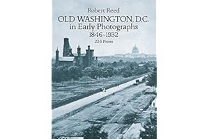 Old Washington, D.C. in Early Photographs, 1846-1932