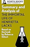 Summary and Analysis of The Immortal Life of Henrietta Lacks: Based on the Book by Rebecca Skloot (Smart Summaries)