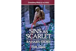 Sins as Scarlet Rahab's Story (Extraordinary Women of the Bible Book 2)