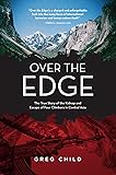 Over the Edge: The True Story of the Kidnap and Escape of Four Climbers in Central Asia