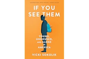 If You See Them: Young, Unhoused, and Alone in America