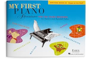 My First Piano Adventure: Writing Book B | Music Theory and Sight Reading Sheet Music | Steps to the Staff Songbook for Young