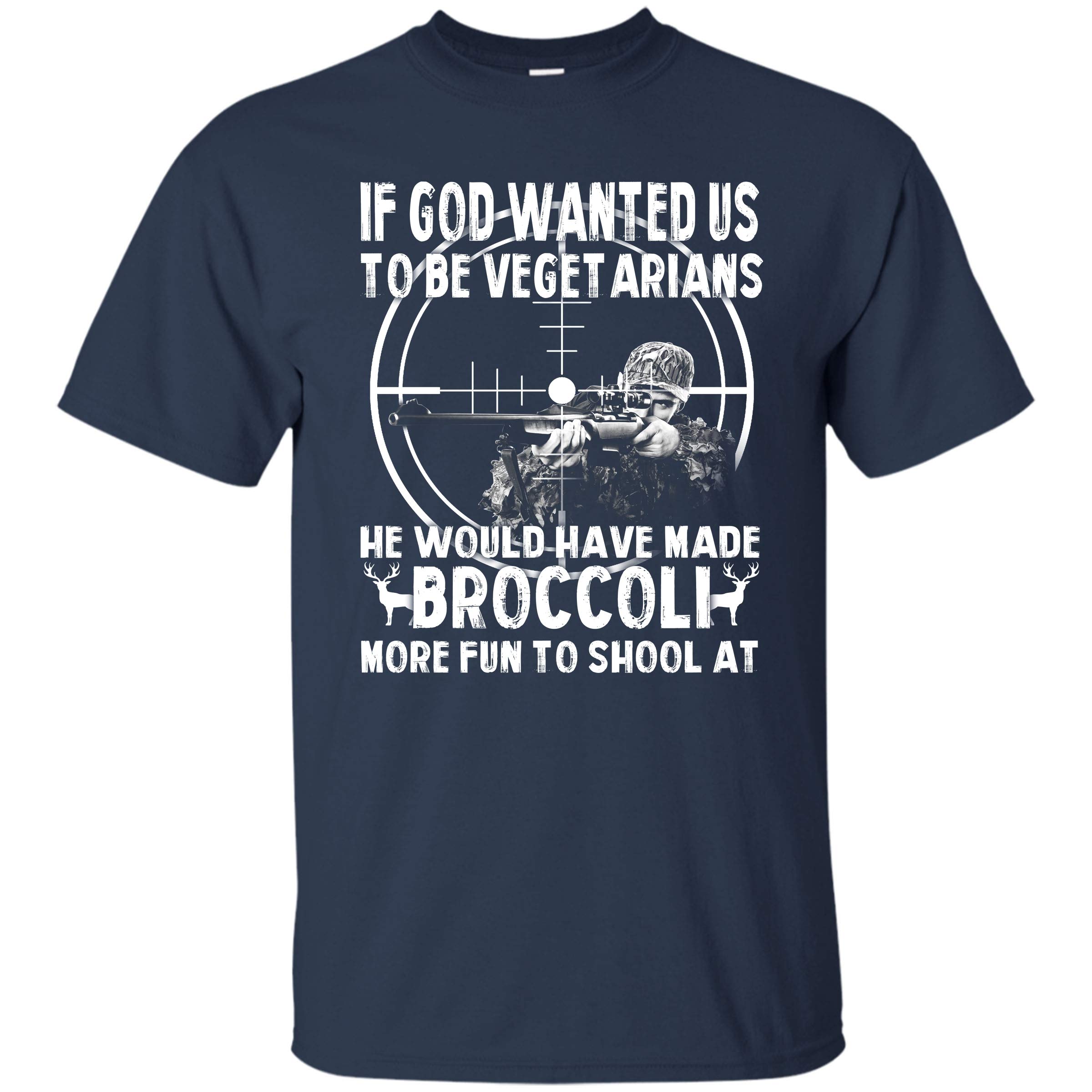 Coincard Hunting T-shirt Wanted Us Be Vegetarians Made Broccoli More 
