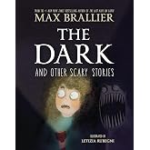 The Dark and Other Scary Stories