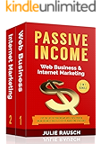 Passive Income: Web Business & Internet Marketing Bundle - 2 Manuscripts in 1 - Live the Life of Your Dreams with These Proven Online Business Ideas & Effective Marketing Strategies