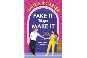 Fake It 'til You Make It: A laugh-out-loud, fake-dating romantic comedy from Laura Carter