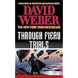 Through Fiery Trials: A Novel in the Safehold Series (Safehold, 10)