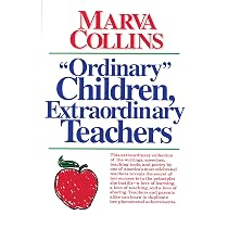 Ordinary Children, Extraordinary Teachers: Collins, Marva ...