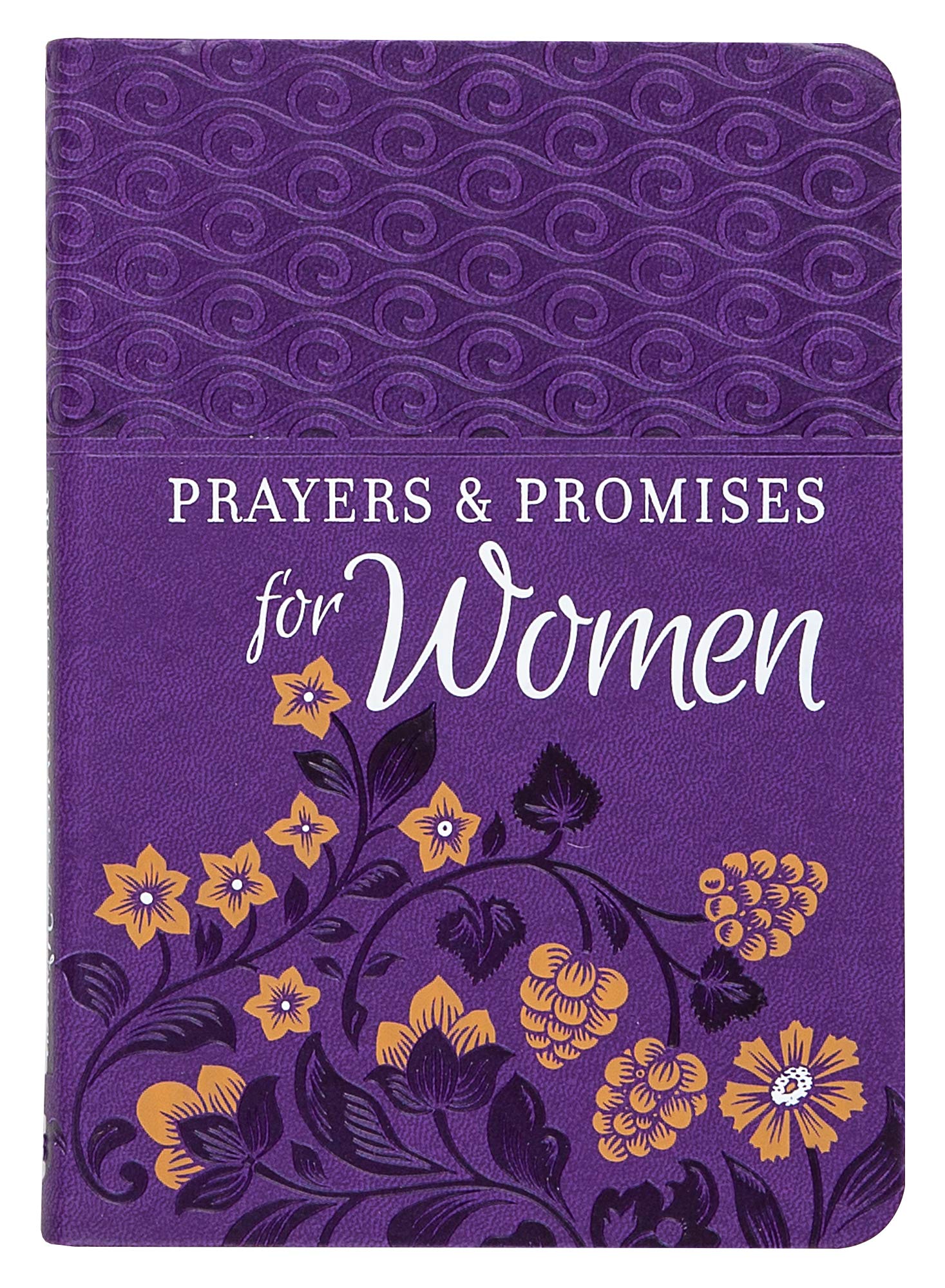 Prayers & Promises for Women (Faux Leather) – Encouraging Book for Women of All Ages, Perfect Gift for Mothers, Friends, Family, Birthdays, Holidays, and More Prayers & Promises for Women (Faux Leather) – Encouraging Book for Women of All Ages, Perfect Gift for Mothers, Friends, Family, Birthdays, Holidays, and More Imitation Leather