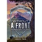 Without A Front: The Producer's Challenge (Chronicles of Alsea Book 2)