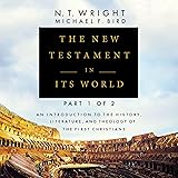 The New Testament in Its World: Part 1: An