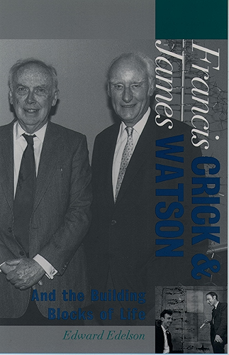 Download Francis Crick and James Watson: And the Building Blocks of Life (Oxford Portraits in Science) (English Edition) PDF