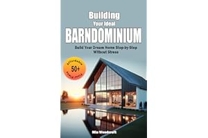 Building Your Ideal Barndominium: 50+ Affordable Floor Plans – Build Your Dream Home Step-by-Step Without Stress