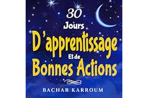 30 jours d'apprentissage et de bonnes actions: (Ramadan pour enfants) (30 jours d'apprentissage de l’islam | Ramadan pour enf