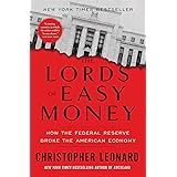 The Lords of Easy Money: How the Federal Reserve Broke the American Economy