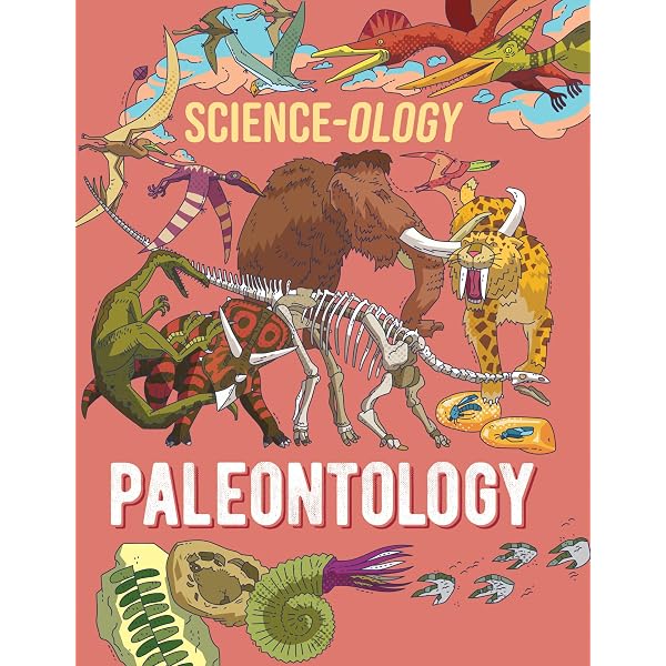 Paleontology (Science-ology): Claybourne, Anna: 9781499454789