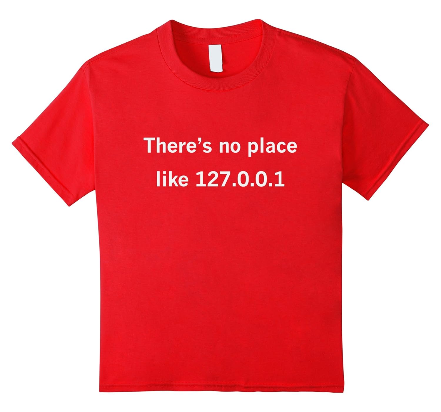 Theres No Place Like 127001 T Shirt Teehay