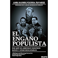 El engaño populista: por qué se arruinan nuestros países y cómo rescatarlos (Spanish Edition) book cover