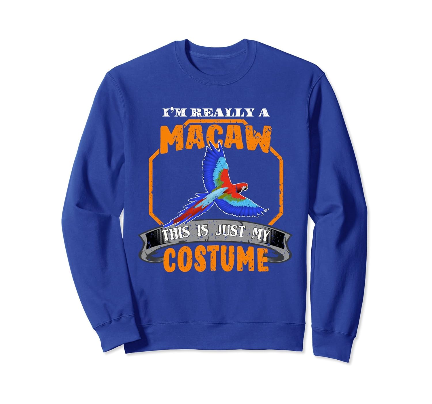 Halloween Costume Sweatshirt I'm a Macaw-ANZ